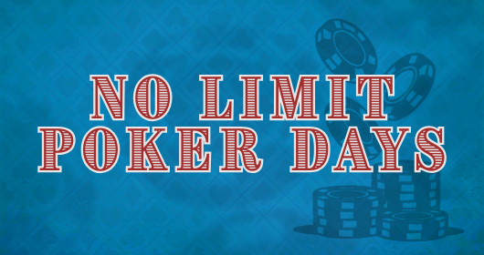 No Limit Poker Days
