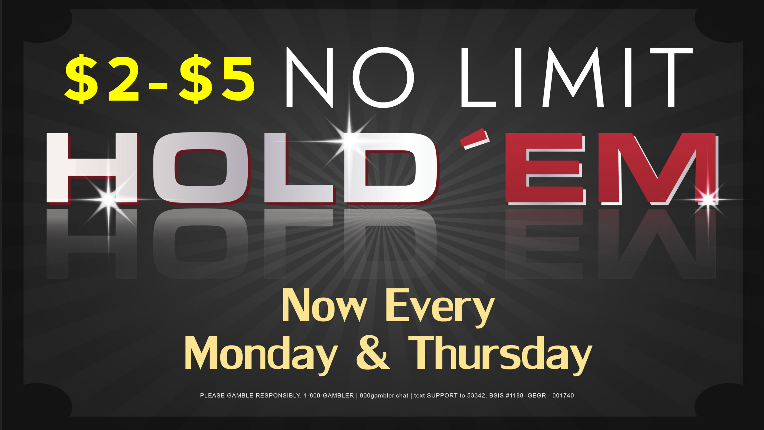 $2 – $5 No Limit Hold’em Mondays